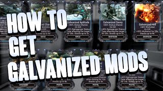 Warframe  How to Get Galvanized Mods [upl. by Benoite]