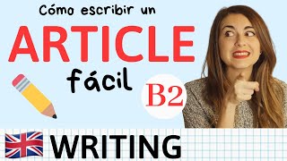 Cómo escribir ARTICLE B2 First Cambridge  Tips y Estructura [upl. by Tebazile]