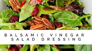 Balsamic Vinegar Salad Dressing Vinaigrette [upl. by Eilyab]