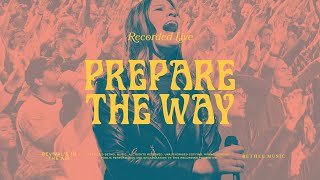 Prepare the Way  Bethel Music Bethany Wohrle Dante Bowe [upl. by Salmon340]