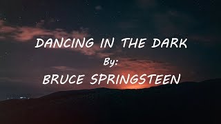 Bruce Springsteen  Dancing In The Dark HQHD with Lyrics [upl. by Legim]