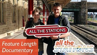 All The Stations  The Documentary [upl. by Lothario666]