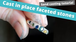 Cast in place faceted stone  sand casting  tutorial [upl. by Negris]