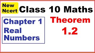 Class 10 Maths  Theorem 12  Chapter1 Real Numbers  New NCERT [upl. by Etnelav51]