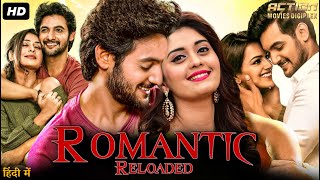 ROMANTIC RELOADED  Full Hindi Dubbed Movie  Aadi Saikumar Surbhi  South Romantic Action Movie [upl. by Welcome740]