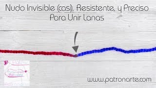 Nudo Invisible Resistente y Muy Preciso para Unir Lanas [upl. by Rosenfeld]