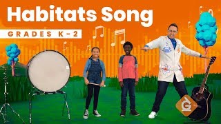 The Habitats SONG  Science for Kids  Grades K2 [upl. by Delphinia]