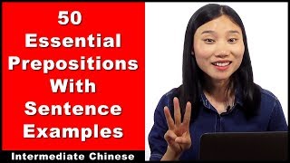 50 Prepositions With Sentence Examples  Chinese Listening Practice  HSK Grammar  Chinese Grammar [upl. by Tori370]