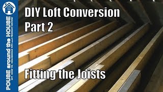 Loft Conversion Part 2  Cutting amp fitting the joists Joist installation [upl. by Hailahk]