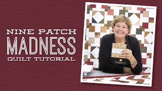 Make a 9 Patch Madness Quilt with Jenny [upl. by Eniruam833]