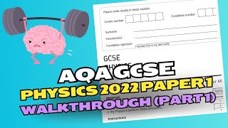 AQA GCSE Physics 2022 Paper 1 Walkthrough Part 1 [upl. by Artimed390]