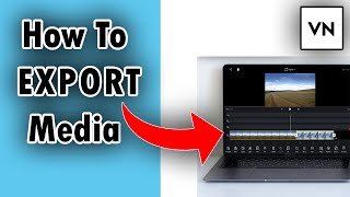 How To EXPORT VideoMedia Files In VN Video Editor For PCWindows 10 [upl. by Niro]