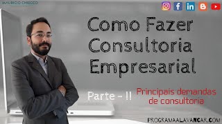 Como fazer Consultoria Empresarial  Parte 2 [upl. by Persons]