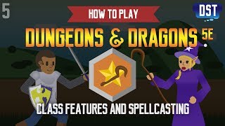 How to Play Dungeons and Dragons 5e  Class Features and Spellcasting [upl. by Helsa466]