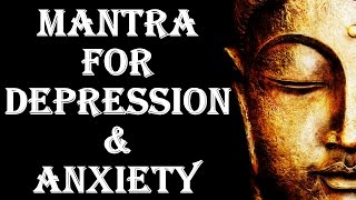 MANTRA FOR DEPRESSION amp ANXIETY  VERY POWERFUL [upl. by Beane]