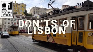 Lisbon What NOT to Do in Lisbon Portugal [upl. by Ailaro202]