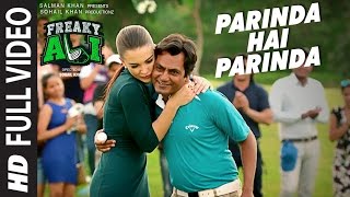 PARINDA HAI PARINDA Full Video Song  FREAKY ALI  Nawazuddin Siddiqui Amy Jackson Arbaaz Khan [upl. by Breena]