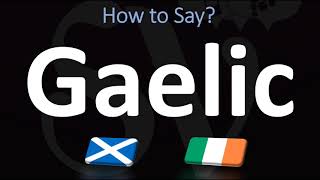 How to Pronounce Gaelic CORRECTLY  Irish VS Scottish [upl. by Clerc]