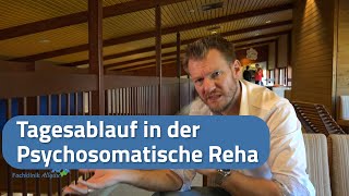 Tagesablauf Reha  Klinik Psychosomatik in den Bergen [upl. by Tehcac]