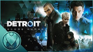 Detroit Become Human 2018  All OST Soundtracks Combined  Tracklist [upl. by Ynafets]