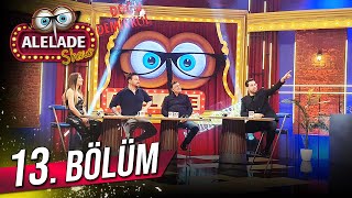 Doğu Demirkol ile Alelade Show 13 Bölüm [upl. by Ramberg774]