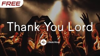 FREE quotUpliftingquot Gospel Praise and Worship Instrumental  quotThank You Lordquot Prod IJ Beats [upl. by Brouwer]