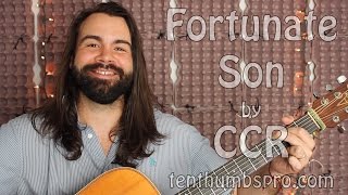 Fortunate Son  Creedence Clearwater Revival  CCR  Acoustic Guitar Tutorial [upl. by Nawoj11]