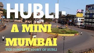 Hubli  A Mini Mumbai  Complete Story of Hubli [upl. by Carmelina]