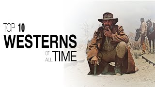 Top 10 Westerns of All Time [upl. by Robertson663]