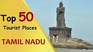 quotTAMIL NADUquot Top 50 Tourist Places  Tamil Nadu Tourism [upl. by Azalea862]