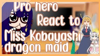 Pro hero react to miss kobayashi Dragon maid amv 14 [upl. by Eirrod660]