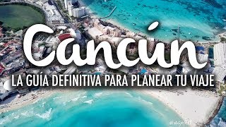 Cancún la guía definitiva para planear tu viaje [upl. by Ayidah]