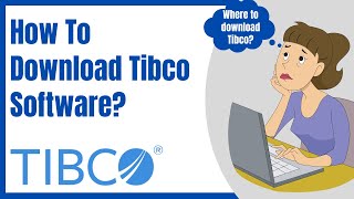 Tibco  How To Download Tibco Software  Tibco Training [upl. by Merkley]