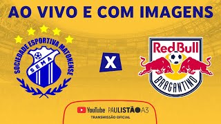 JOGO COMPLETO MATONENSE X RED BULL BRAGANTINO II  RODADA 6  1ª FASE  PAULISTÃO A3 2023 [upl. by Noryk]