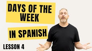 Learn Spanish Days of the Week Made Easy [upl. by Aramanta]