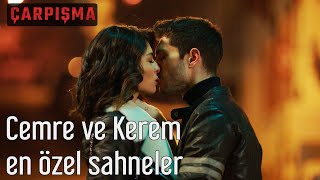 Çarpışma  Cemre ve Kerem En Özel Sahneler [upl. by Sieber]