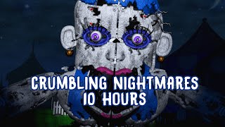 Nightmare Ballora Theme 10 hours Loop Crumbling Nightmares [upl. by Pieter]