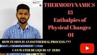 THERMODYNAMICS 13  Enthalpies Of Physical Changes 01  Isothermal Expansion of ICE [upl. by Noyrb267]