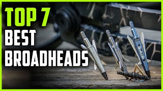 Best Broadheads  Top 7 Broadheads for Crossbow [upl. by Eilarol]