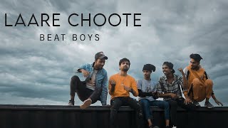 Laree Choote  Beat boys  Official MV [upl. by Neiman]