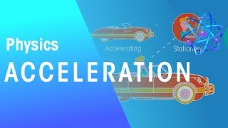 Acceleration  Forces amp Motion  Physics  FuseSchool [upl. by Virginie]