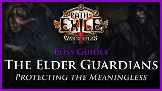 Path of Exile The Elder Guardians Guide [upl. by Atiuqa]