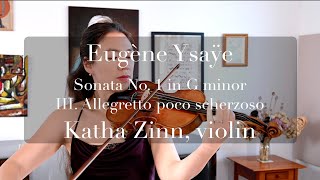 Eugene Ysaÿe Sonata No 1 in g minor III Allegretto poco scherzoso Katha Zinn violin [upl. by Caesaria]