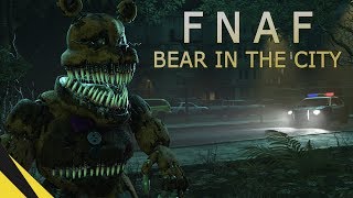 FIVE NIGHTS AT FREDDYS BEAR IN THE CITY  FNAF Animation Movie [upl. by Chrotoem688]