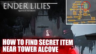 ENDER LILIES TIPS HOW TO FIND SECRET ITEM NEAR TOWER ALCOVE [upl. by Atinaw]