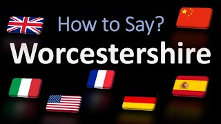 How to Pronounce Worcestershire  British French Italian Chinese Pronunciation English Sauce [upl. by Kelsy]