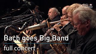 hrBigband quotBach goes Big Bandquot [upl. by Ragan]