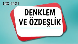 Denklem ve Özdeşlik  LGS 2021 [upl. by Ezeerb930]