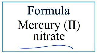 How to Write the Formula for Mercury II nitrate [upl. by Wilscam]