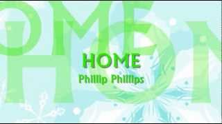 Phillip Phillips  Home Lyrics [upl. by Ellehcear]